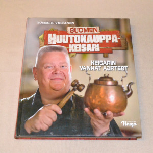 Tommi E. Virtanen Suomen huutokauppakeisari - Keisarin vanhat aarteet